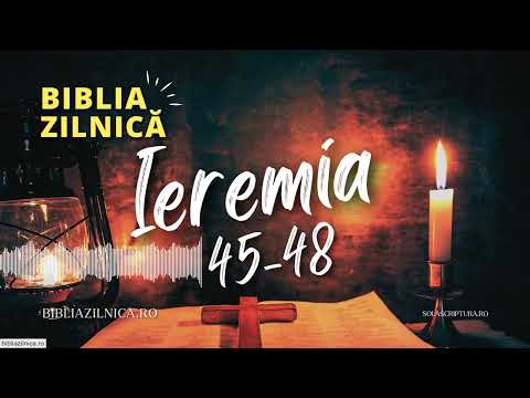 Biblia zilnică - Ieremia 45-48 - Biblia audio