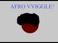 Afro Wiggle