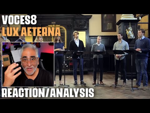 "Lux Aeterna" by Edward Elgar performed by VOCES8, Reaction/Analysis by Musician/Producer