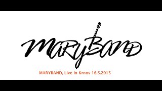 Video MARYBAND, Live In Krnov 16.5.2015