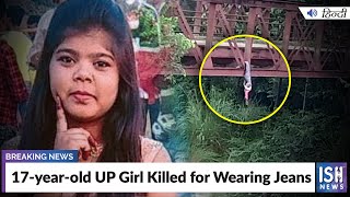 17-year-old UP Girl Killed for Wearing Jeans