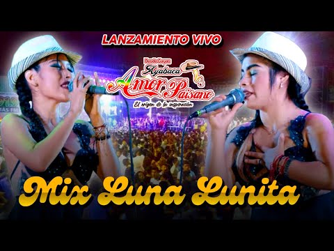 Amor Paisano MIX LUNA LUNITA _ HASTA CUANDO _   QUISIERA AMAR - PARA YOLA