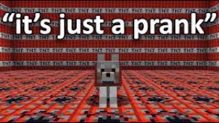 Minecraft but PRANKS went way TOO FAR