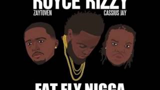 Royce Rizzy Ft.  Wiz Khalifa  - Hoe In You( Fat Fly Nigga Mixtape}