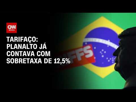 Taxação: Governo avalia que EUA só vão negociar após eleições  | BASTIDORES CNN