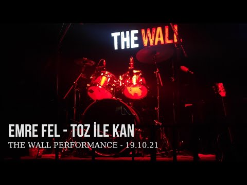 Toz ile Kan - Emre FEL - |KONSER-19.10.21-TheWallPerformance|