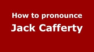 How to pronounce Jack Cafferty