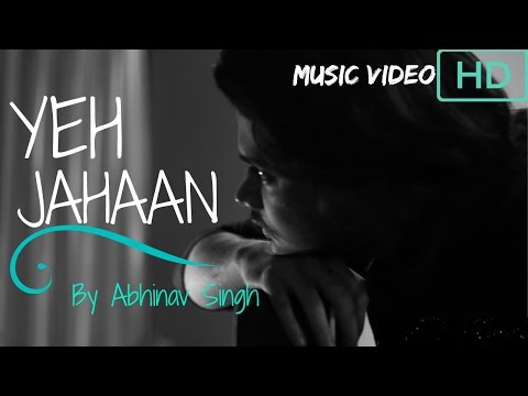 Abhinav Singh Yeh Jahaan - Original Composition
