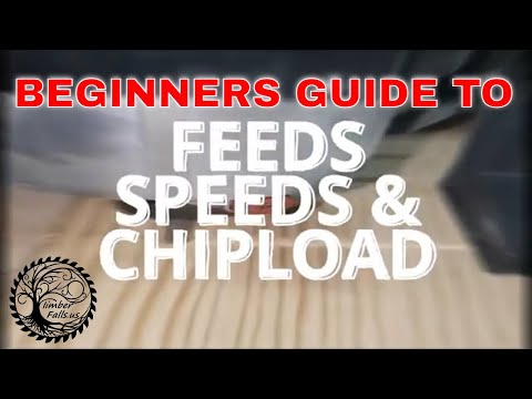 Beginners Guide To Feeds, Speeds & Chip Loads