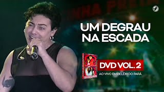 Download lagu Calcinha Preta - Um Degrau Na Escada #AoVivoEmBelémDoPará DVD Vol.2 mp3