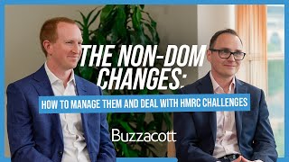 Non-Dom Tax Rules 2024: What Changed & How HMRC is Responding | Buzzacott Tax Experts