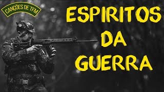 ESPIRITOS DA GUERRA - CANÇÕES DE TFM