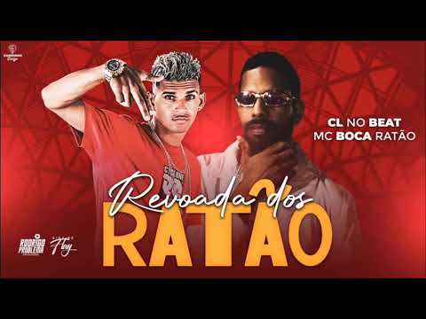 CL NO BEAT E BOCA RATÃO - REVOADA DOS RATÃO - REMIX BREGA FUNK