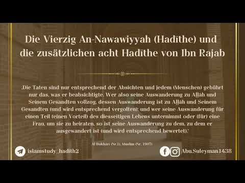 1.Hadith: „Die Taten sind nur entsprechend der Absichten.“ Hadith-Wissenschaftliche Nutzen.