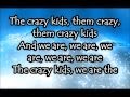 Ke$ha - Crazy Kids Lyrics HD - NO PITCH 