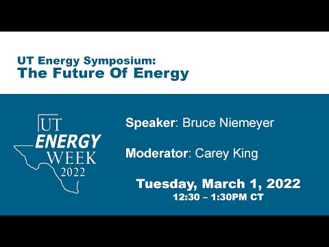 UT Energy Week 2022 – The Future of Energy