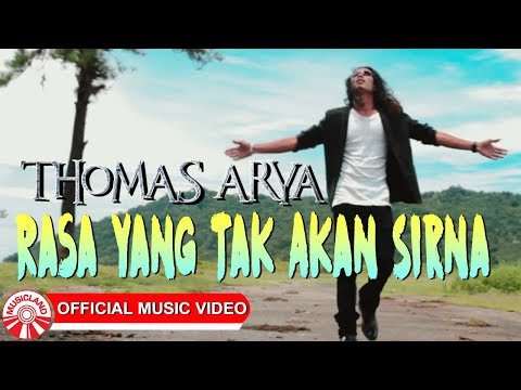 Thomas Arya - Rasa Yang Tak Akan Sirna [Official Music Video]