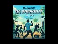DaWorkOut4 O DJJam305