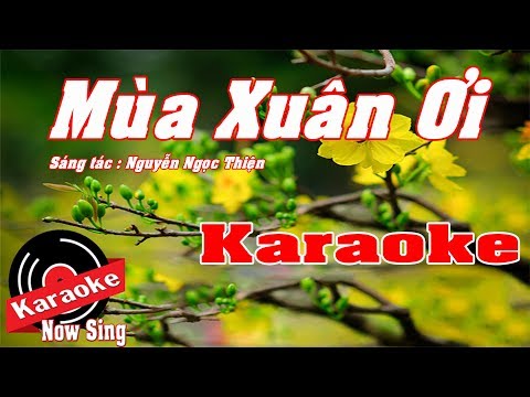 [ Karaoke ] Mùa Xuân Ơi ( Beat Chuẩn Cực Hay )