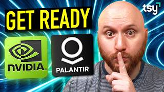 WARNING: If You Hold Nvidia & Palantir Stock... GET READY