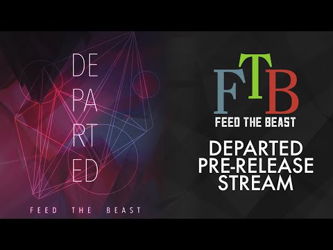 FTB Departed: Pre-Release Stream
