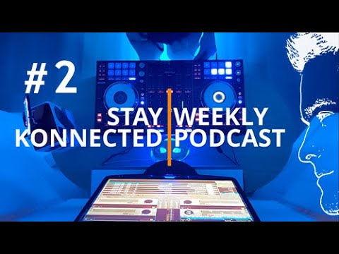 STAY KONNECTED #2 | Weekly Podcast [Deep/Progressive House Mix]