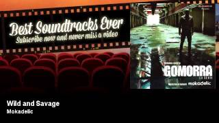 Mokadelic - Wild and Savage - Gomorra (TV Series 2016)