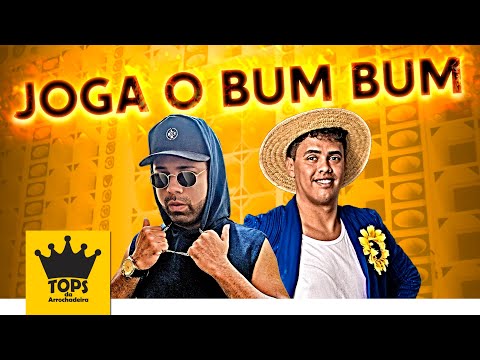 Grave Explosão e Rei da Cacimbinha - Joga o Bum Bum Sem Parar - Música Nova (Tops da Arrochadeira)