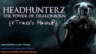 Headhunterz - The Power Of Dragonborn (VTraxx's Mashup)