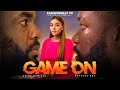 GAME ON - Chike Daniels, Frances Ben || TRENDING NOLLYWOOD MOVIE. LATEST