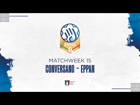 Play Serie A Gold [15^] | CONVERSANO - EPPAN