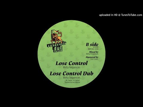 Metta Frequencies - Lose Control + Dub