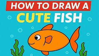 How to Draw a Cute Fish | Easy Drawing for Kids Step by Step!