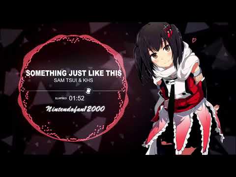 Nightcore - Something Just Like This