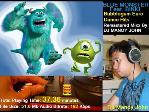 DJ Manoy John - Blue Monster - BubblegumDance Euro Hits