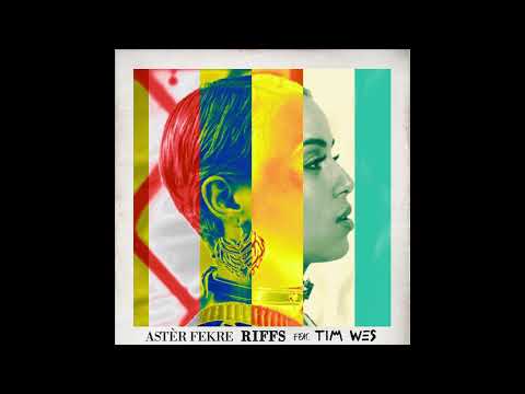 Astèr Fekre - Riffs (Audio) ft. Tim Wes