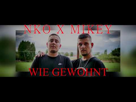 NKO x MIKEY - WIE GEWOHNT (OFFICIAL AUDIO)