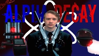 LEARNING THE ROPES | Alpha Decay