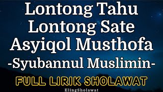 Download lagu Sholawat Lontong Tahu Lontong Sate Syubannul Muslimin - Full Lirik mp3