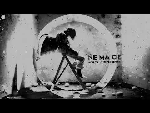 Mejt (ft. VHØSTØK DePera) - Nie ma cie