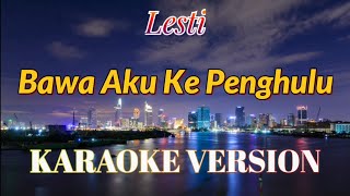 Download lagu Lesti - Bawa Aku Ke Penghulu Karaoke mp3