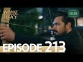 Amanat (Legacy) - Episode 213 | Urdu Dubbed