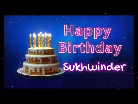 The Best Birthday Surprises for Sukhwinder | Happy Birthday To Sukhwinder