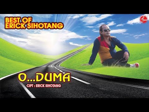 O DUMA - ERICK SIHOTANG | LAGU BATAK TERPOPULER
