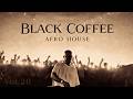 Afro House 2026 Smooth Groove Deep Journey Black Coffee Vibes Vol 26