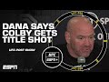 Dana White says Colby Covington is next for Leon Edwards | ESPN MMA
