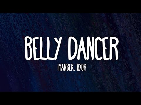 Imanbek & BYOR - Belly Dancer (Lyrics)