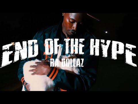 Ra Dollaz - End Of The Hype (Dir. By Kapomob Films)