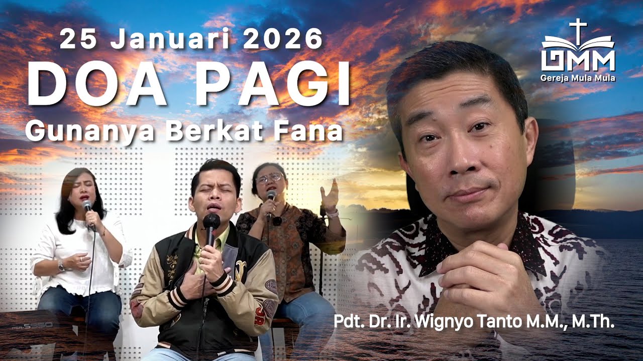 DOA PAGI | Gunanya Berkat Fana – 25 Januari 2026 | Ps. Wignyo Tanto