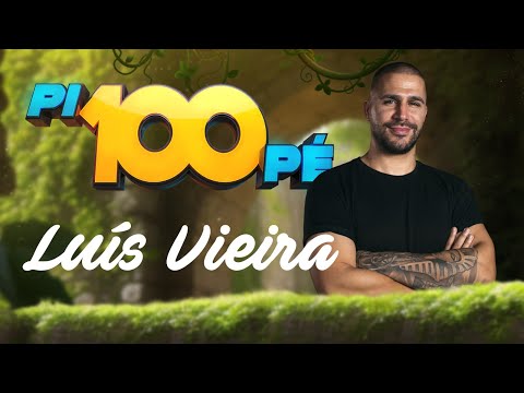 Pi100Pé Guimarães - Luís Vieira